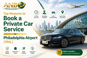 Top Reasons to Book a Private Car Service to Philadelphia Airport (PHL)