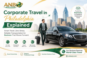 Corporate Travel in Philadelphia Explained: Black Car Services, Chauffeurs, and Business Transportation